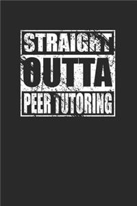 Straight Outta Peer Tutoring 120 Page Notebook Lined Journal