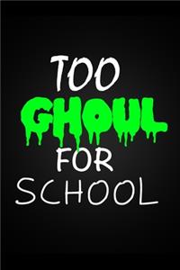 Too Ghoul For School