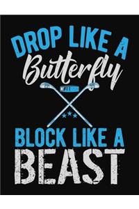 Drop Like A Butterfly Block Like A Beast