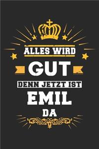 Alles wird gut denn jetzt ist Emil da