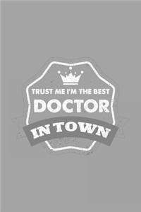 Trust me i'm the best doctor in town