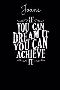 Joans If You Can Dream It You Can Achieve It
