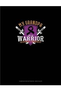 My Grandpa Is A Warrior Alzheimer's Awareness