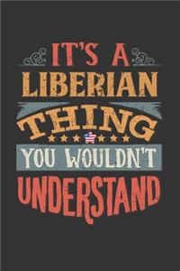 It's A Liberian Thing You Wouldn't Understand