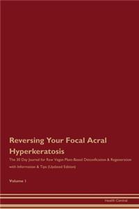Reversing Your Focal Acral Hyperkeratosis