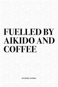 Fuelled By Aikido And Coffee