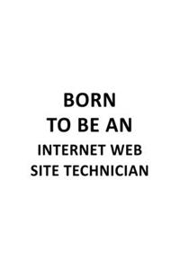 Born To Be An Internet Web Site Technician