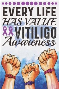 Every Life Has Value Vitiligo Awareness