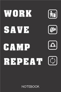 Work Save Camp Repeat