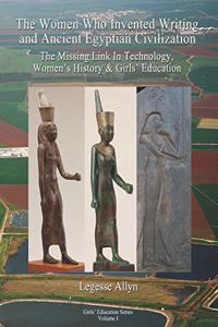 Women Who Invented Writing and Ancient Egyptian Civilization
