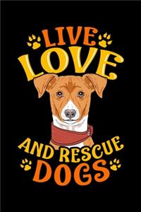 Live Love And Rescue Dogs