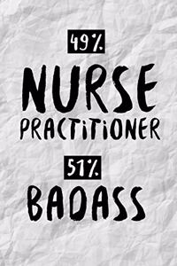 49% Nurse Practitioner 51% Badass