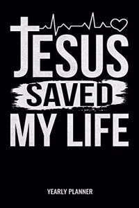 Jesus Saved My Life Yearly Planner