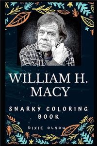 William H. Macy Snarky Coloring Book