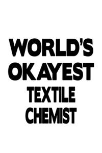 World's Okayest Textile Chemist