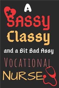 A Sassy Classy and a Bit Bad Assy Vocational Nurse