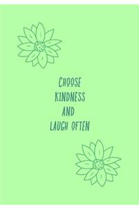 Choose Kindness and Laugh Often