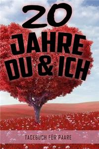 20 Jahre Du und Ich - Tagebuch für Paare