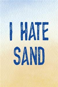 I Hate Sand