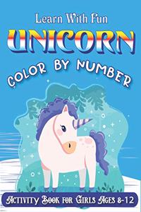 Learn with Fun Unicorn Color by Number Activity Book for Girls Ages 8-12
