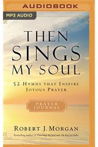 Then Sings My Soul