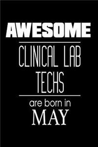 Awesome Clinical Lab Techs Are Born In May