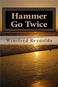 Hammer Go Twice