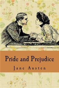 Pride and Prejudice: By Jane Austen