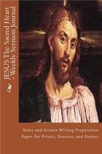 JESUS The Sacred Heart - Weekly Sermon Journal