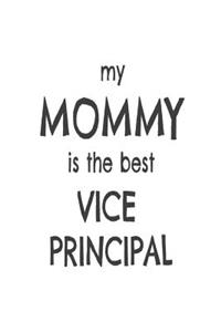My Mommy Is The Best Vice Principal