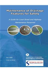 Maintenance of Drainage Features for Safety: A Guide for Street and Highway Maintenance Personnel.