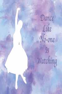 Dance Like No-One Is Watching