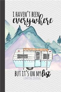 I Haven't Been Everywhere But It's On My List Camping Journal: Camping Logbook, RV Journal, Glamping Keepsake Memory Book For Travel Notes, RV Gifts, Retirement Gifts, Vintage Camper Gift, Purple Watercolor Moun