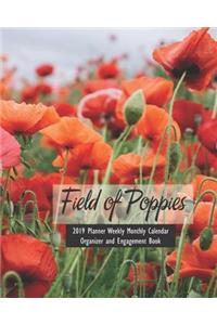 Field of Poppies 2019 Planner Weekly Monthly Calendar Organizer and Engagement Book