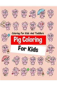 Pig Coloring For Kids Coloring For Kids And Toddlers