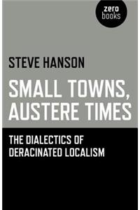 Small Towns, Austere Times