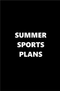 2019 Weekly Planner Sports Theme Summer Sports Plans Black White 134 Pages