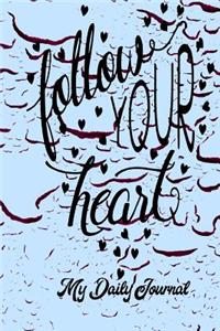 Follow Your Heart