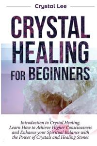 Crystal Healing for Beginners
