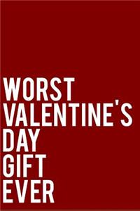 Worst Valentine's Day Gift Ever
