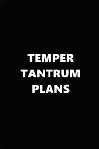 2019 Weekly Planner Funny Temper Tantrum Plans Black White 134 Pages