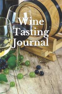 Wine Tasting Journal: Record and Analyze Your Wine Tasting Experiences