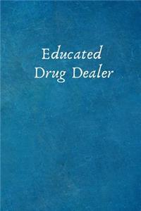 Educated Drug Dealer