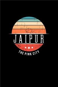 Jaipur the Pink City