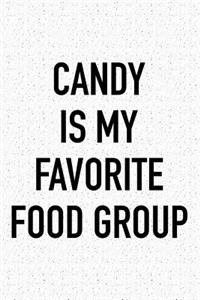 Candy Is My Favorite Food Group