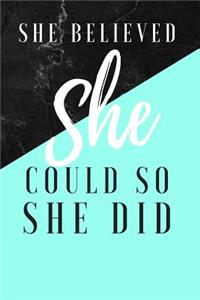 She Believed She Could So She Did