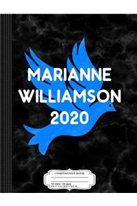 Marianne Williamson 2020 Composition Notebook