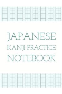 Japanese Kanji Practice Notebook: Kanji Paper to Practice Writing Japanese Letters Kanji, Genkouyoushi or Genkoyoshi, Hiragana, Katakana (Volume 4)