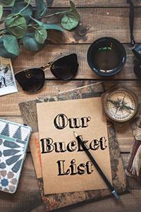 Our Bucket List