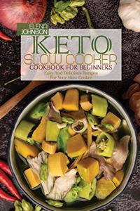 Keto Slow Cooker Cookbook For Beginners